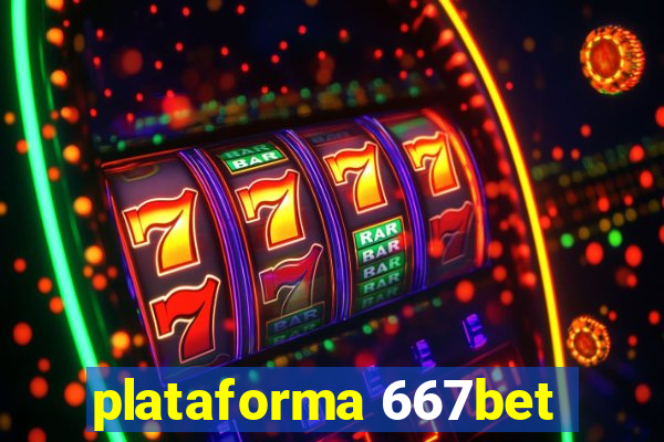 plataforma 667bet